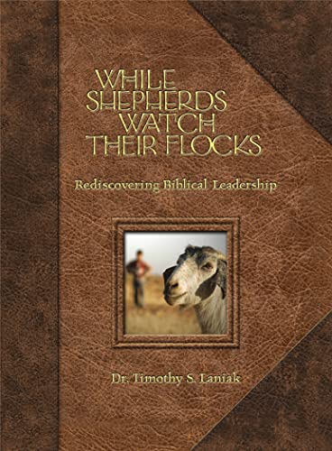 Imagen de archivo de While Shepherds Watch Their Flocks: 40 Daily Reflections on Biblical Leadership a la venta por Books Unplugged