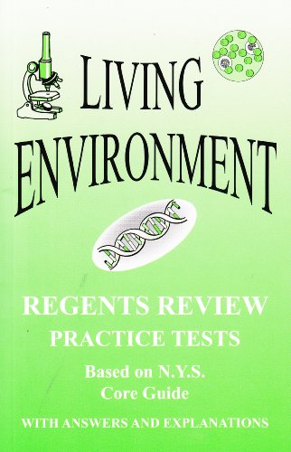 Beispielbild fr Living Environment: New York Regents Review, Practice Tests with Answers and Explanations (Based on NYS Core Guide) zum Verkauf von BooksRun