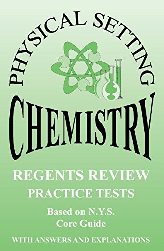 Imagen de archivo de Physical Setting Chemistry (Regents Review Practice Tests.with Answers and Explanations) a la venta por Your Online Bookstore