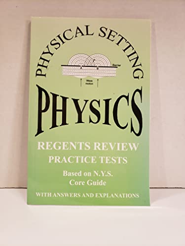 Beispielbild fr Physical Setting Physics Regents Review: Practice Tests with Answers and Explanations zum Verkauf von Bulk Book Warehouse