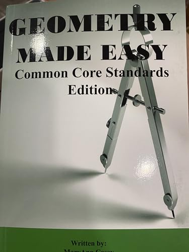 Stock image for Geometry Made Easy Common Core Standards Editon for sale by ThriftBooks-Dallas