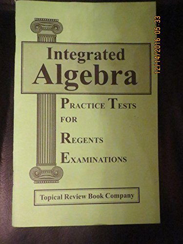 Imagen de archivo de Integrated Algebra Practice Tests for Regents Exams a la venta por ThriftBooks-Dallas