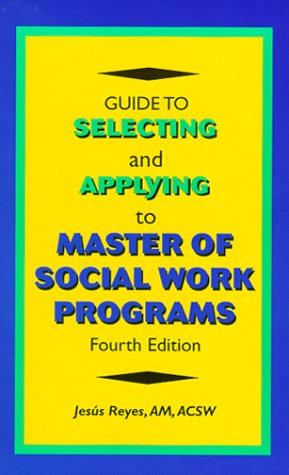 Stock image for Guide to Selecting and Applying to Master of Social Work Programs for sale by Better World Books: West