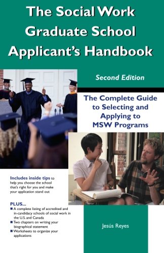Beispielbild fr The Social Work Graduate School Applicant's Handbook: The Complete Guide to Selecting and Applying to MSW Programs zum Verkauf von Gulf Coast Books