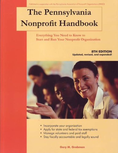 Imagen de archivo de The Pennsylvania Nonprofit Handbook: Everything You Need to Know to Start and Run Your Nonprofit Organization a la venta por HPB-Red