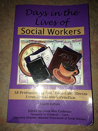 Imagen de archivo de Days in the Lives of Social Workers: 58 Professionals Tell "Real Life" Stories From Social Work Practice a la venta por 369 Bookstore _[~ 369 Pyramid Inc ~]_