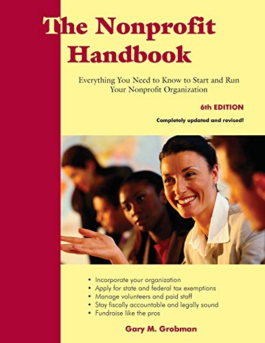 Imagen de archivo de The Nonprofit Handbook: Everything You Need to Know to Start and Run Your Nonprofit Organization (6th Edition) a la venta por HPB-Red