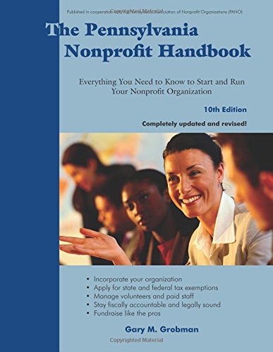 9781929109456: The Pennsylvania Nonprofit Handbook, 10th Edition: Everything You Need to Know to Start and Run Your Nonprofit Organization