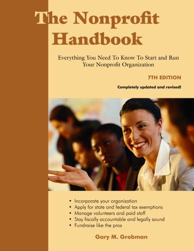Imagen de archivo de The Nonprofit Handbook: Everything You Need To Know To Start and Run Your Nonprofit Organization a la venta por HPB-Red