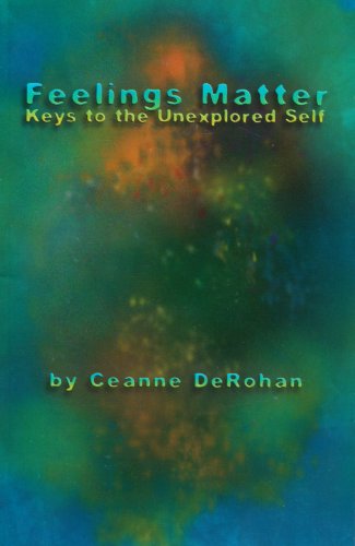 Stock image for Feelings Matter: Keys to the Unexplored Self for sale by ThriftBooks-Dallas