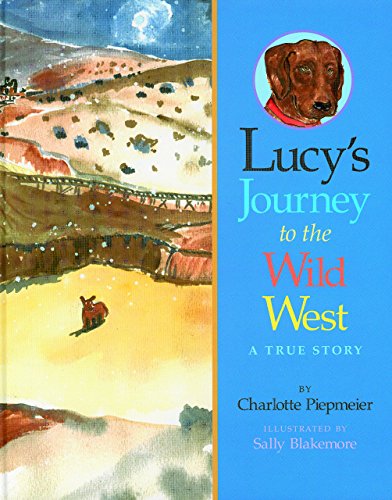 Beispielbild fr Lucy's Journey to the Wild West zum Verkauf von Books From California