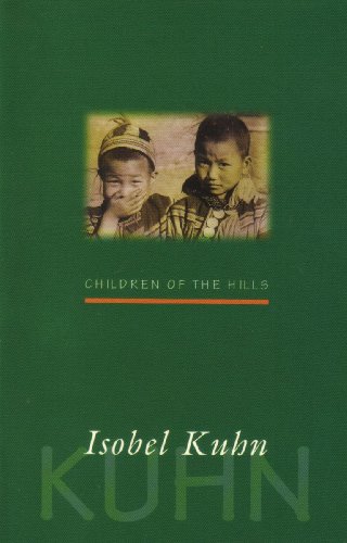 9781929122004: Children of the hills by Isobel Kuhn (1999-08-02)