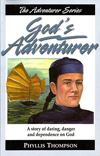 Beispielbild fr God's Adventurer : A story of daring, danger and dependence on God zum Verkauf von Better World Books