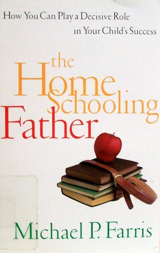 Stock image for The Home Schooling Father for sale by MVE Inc
