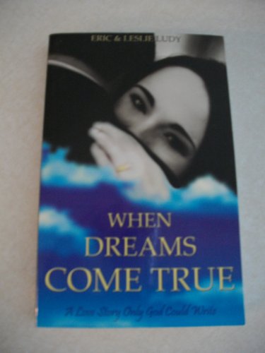 Beispielbild fr When Dreams Come True: A Love Story Only God Could Write zum Verkauf von Wonder Book