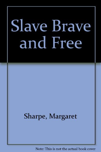Stock image for Slave, Brave, & Free for sale by GF Books, Inc.
