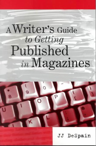Stock image for A Writer's Guide to Getting Published in Magazines for sale by Better World Books