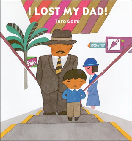 Beispielbild fr I Lost My Dad! zum Verkauf von Better World Books