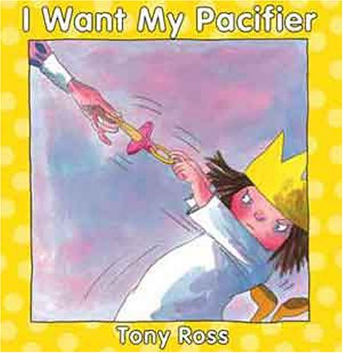 Stock image for I Want My Pacifier for sale by Better World Books