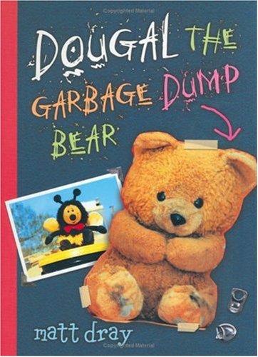 Stock image for Dougal The Garbage Dump Bear for sale by Books of the Smoky Mountains