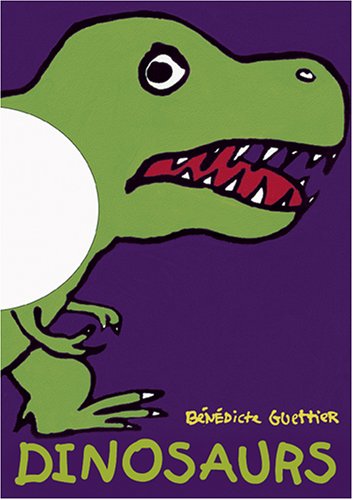 Dinosaurs (9781929132867) by Guettier, Benedicte