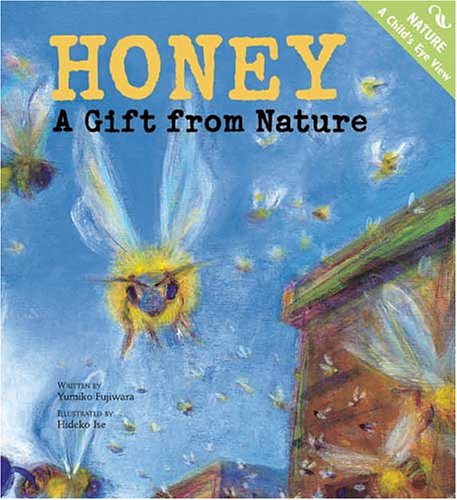 Beispielbild fr Honey : A Gift from Nature zum Verkauf von Better World Books