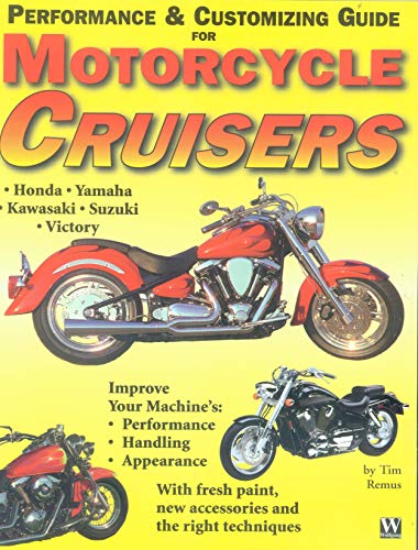 Imagen de archivo de Motorcycle Cruiser Performance and Customizing Guide a la venta por Mr. Bookman