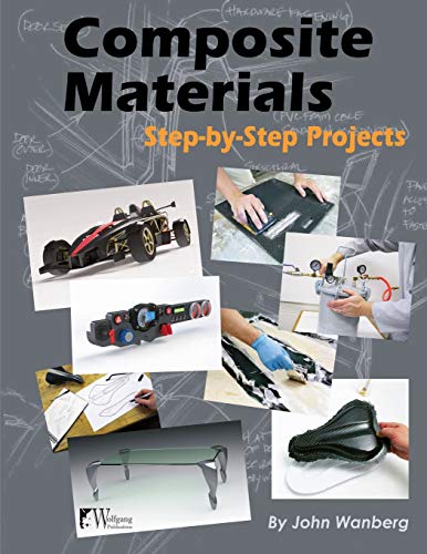 Imagen de archivo de Composite Materials: Step-by-Step Projects (Wolfgang Publications) a la venta por HPB Inc.