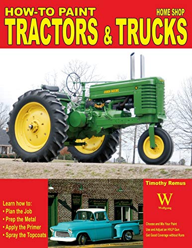 How to Paint Tractors & Trucks (Home Shop).