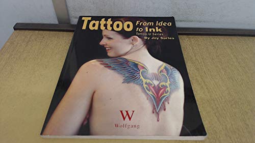 Beispielbild fr Tattoo: From Idea to Ink (Tattoo-U): From Idea to Ink (Tattoo-U): From Idea to Ink (Tattoo-U) zum Verkauf von WorldofBooks