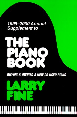 Beispielbild fr The Piano Book: Buying & Owning a New or Used Piano, 1999-2000 Annual zum Verkauf von Wonder Book