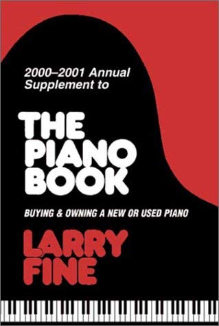 9781929145034: Piano Book Supplement: Buying & Owning a New or Used Piano, 2000-2001 Annual (ANNUAL SUPPLEMENT TO THE PIANO BOOK)