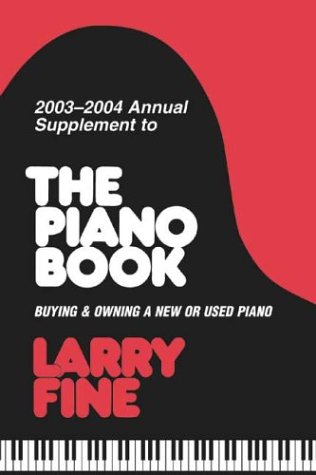 9781929145133: 2003-2004 Annual Supplement to the Piano Book: Buying & Owning a New or Used Piano