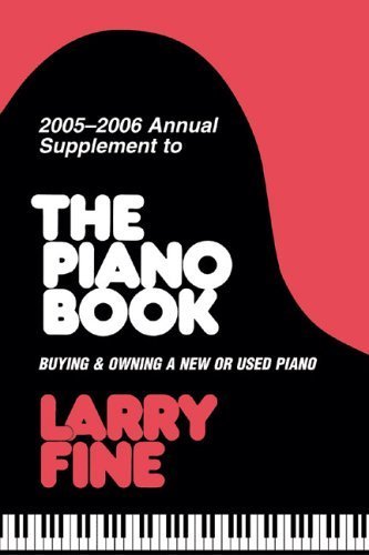 Imagen de archivo de 2005-2006 Annual Supplement to The Piano Book: Buying & Owning a New or Used Piano a la venta por Ergodebooks