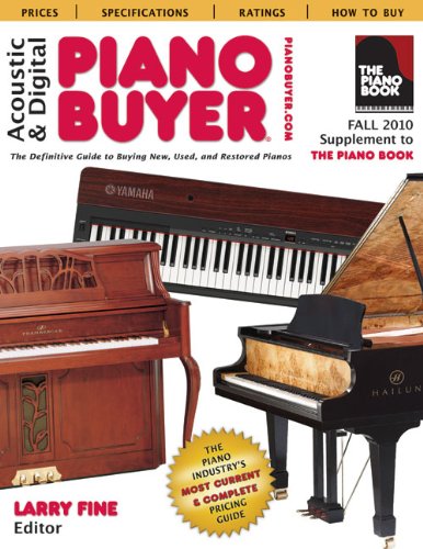 9781929145355: Acoustic & Digital Piano Buyer Fall 2010: The Definitive Guide to Buying New, Used, and Restored Pianos