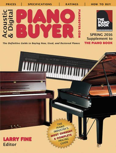 Beispielbild fr Acoustic and Digital Piano Buyer : Spring 2016 Supplement to the Piano Book zum Verkauf von Better World Books