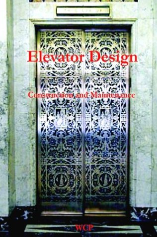 9781929148257: Elevator Design, Construction and Maintenance 1905