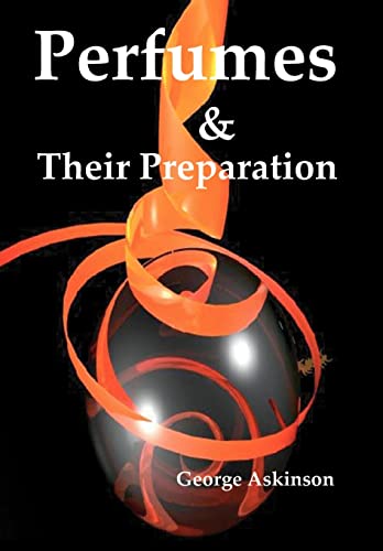 9781929148400: Perfumes and Their Preparation