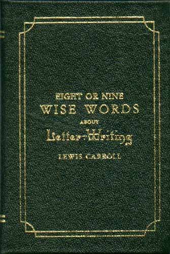 Beispielbild fr Eight or Nine Wise Words About Letter-Writing zum Verkauf von Wonder Book