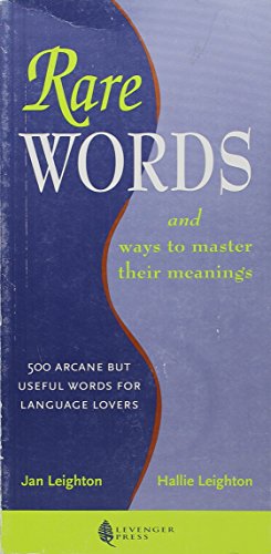 9781929154128: Rare Words and Ways to Master Their Meanings: 500 Arcane but Useful Words for Language Lovers