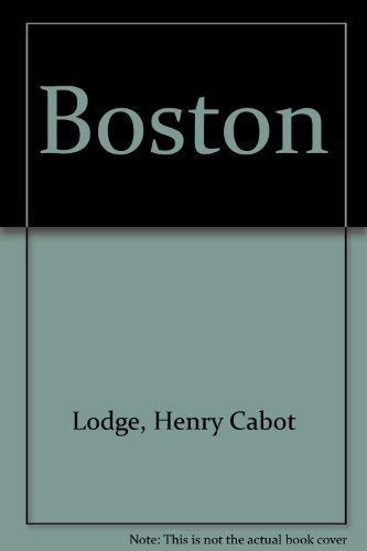 Boston (9781929154166) by Lodge, Henry Cabot