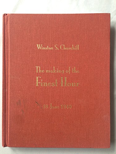 Beispielbild fr The Making of the Finest Hour, June 18 1940 zum Verkauf von Wonder Book