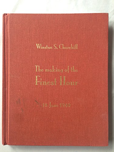 Stock image for The Making of the Finest Hour, June 18 1940 for sale by ThriftBooks-Dallas