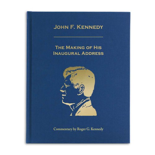 Imagen de archivo de John F. Kennedy: The Making of His Inaugural Address a la venta por Red's Corner LLC