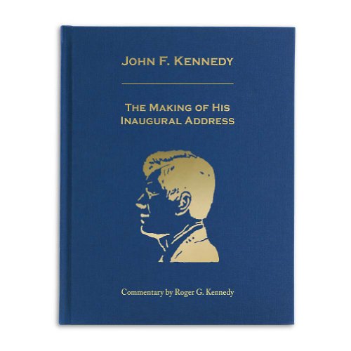 Stock image for John F. Kennedy: The Making of His Inaugural Address for sale by Red's Corner LLC