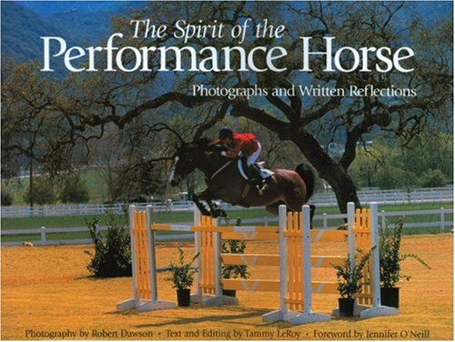 Imagen de archivo de The Spirit of the Performance Horse: Photographs and Written Reflections (Primedia) a la venta por Wonder Book