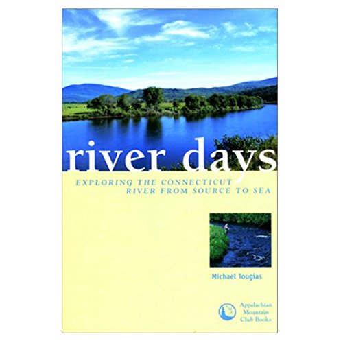 Beispielbild fr River Days: Exploring the Connecticut River and Its History from Source to Sea zum Verkauf von More Than Words