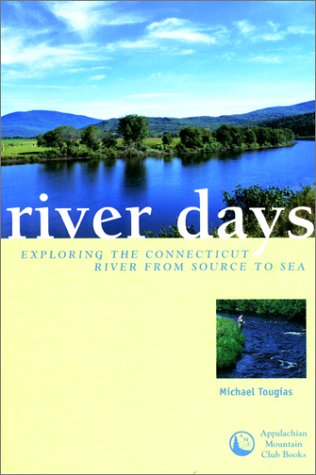 9781929173037: River Days: Exploring the Connecticut River from Source to Sea