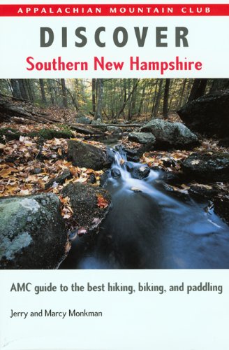 Stock image for Discover Southern New Hampshire : AMC Guide to the Best Hiking, Biking, and Paddling for sale by Better World Books