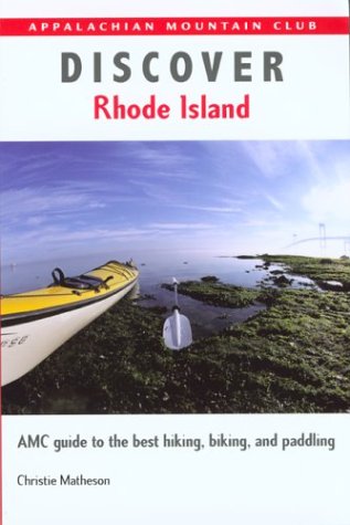 Stock image for Discover Rhode Island : AMC Guide to the Best Hiking, Biking, and Paddling for sale by Better World Books
